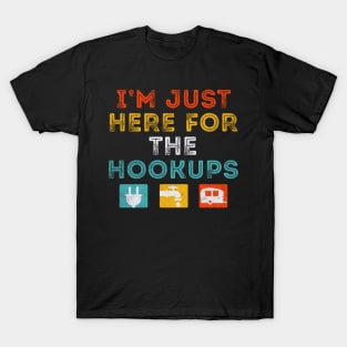 Just Here For The Hookups Funny Camp RV T-Shirt